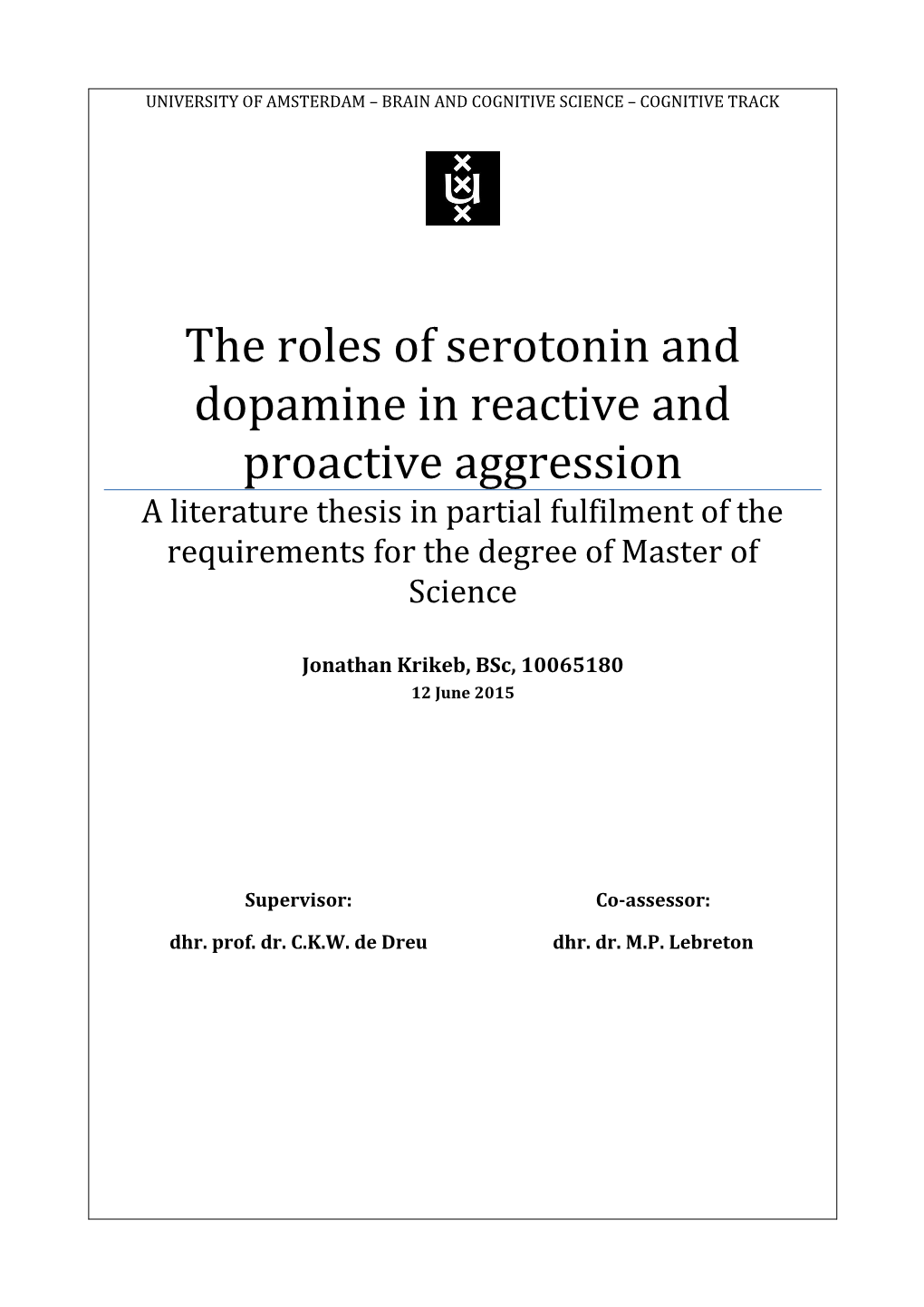 The Roles of Serotonin and Dopamine in Reactive and Proactive Aggression