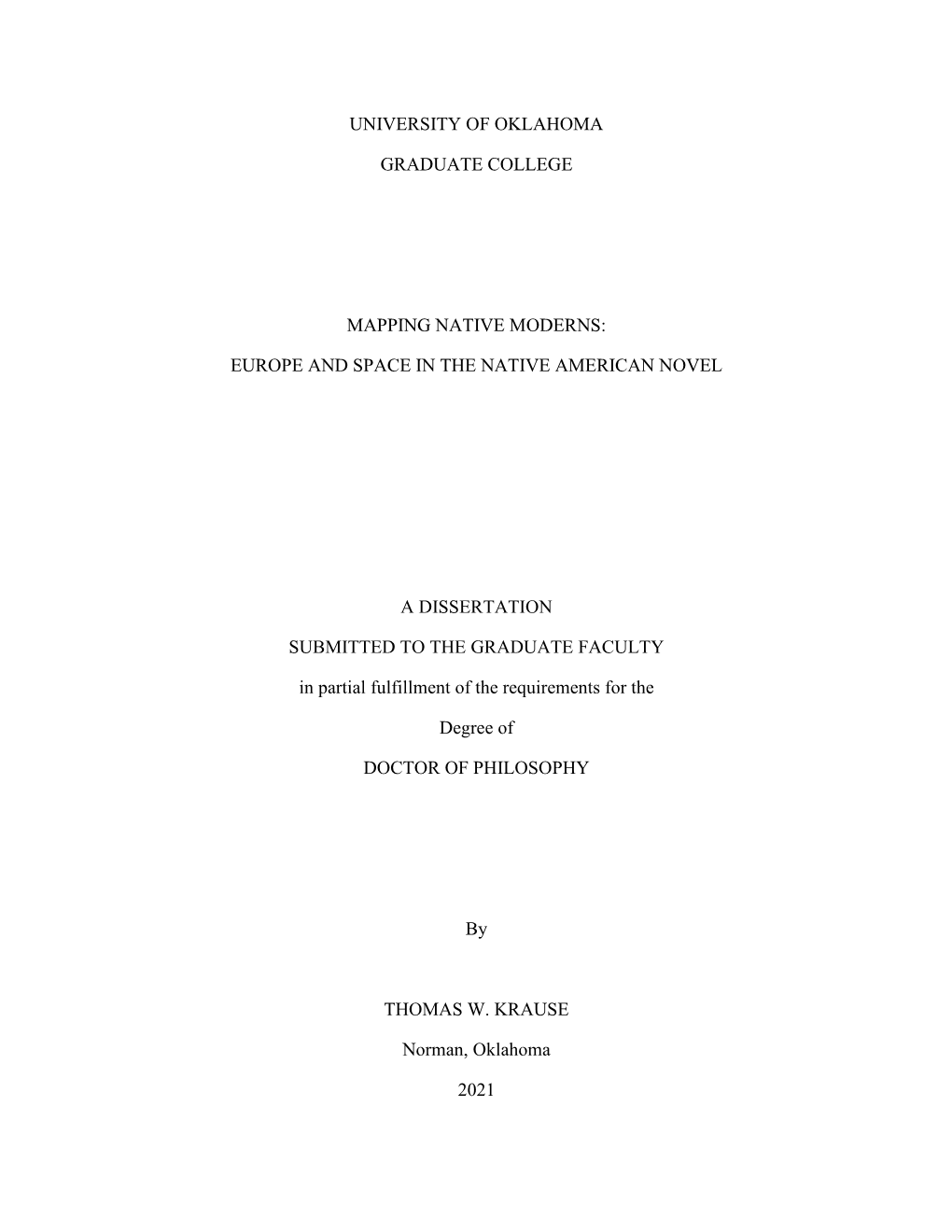 University of Oklahoma Graduate College Mapping Native Moderns: Europe and Space in the Native American Novel a Dissertation