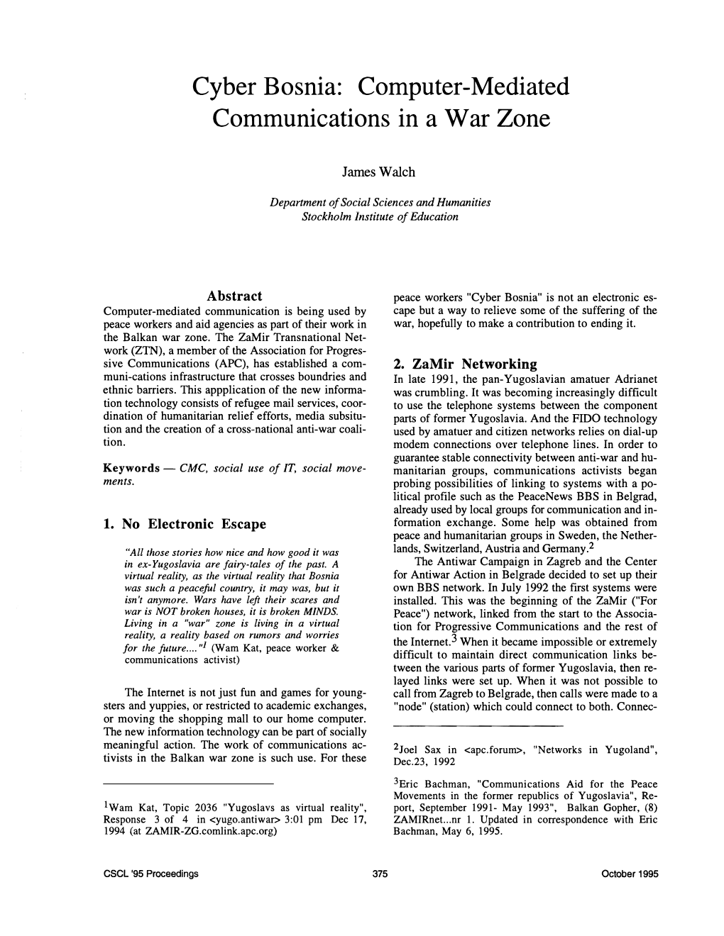 Computer-Mediated Communications in a War Zone