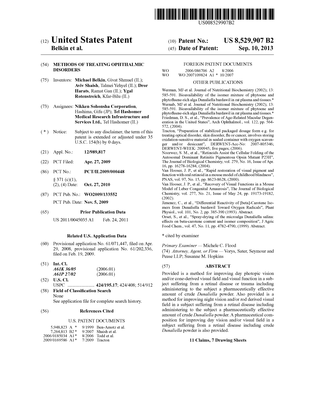 (12) United States Patent (10) Patent No.: US 8,529,907 B2 Belkin Et Al