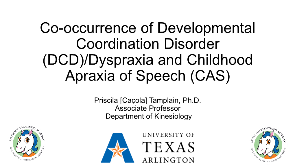 Co-Occurrence of Developmental Coordination Disorder (DCD)/Dyspraxia and Childhood Apraxia of Speech (CAS)