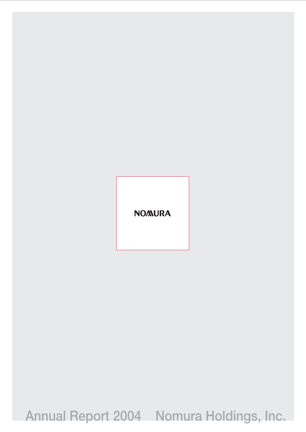 Nomura Holdings Annual Report 2004 (PDF)