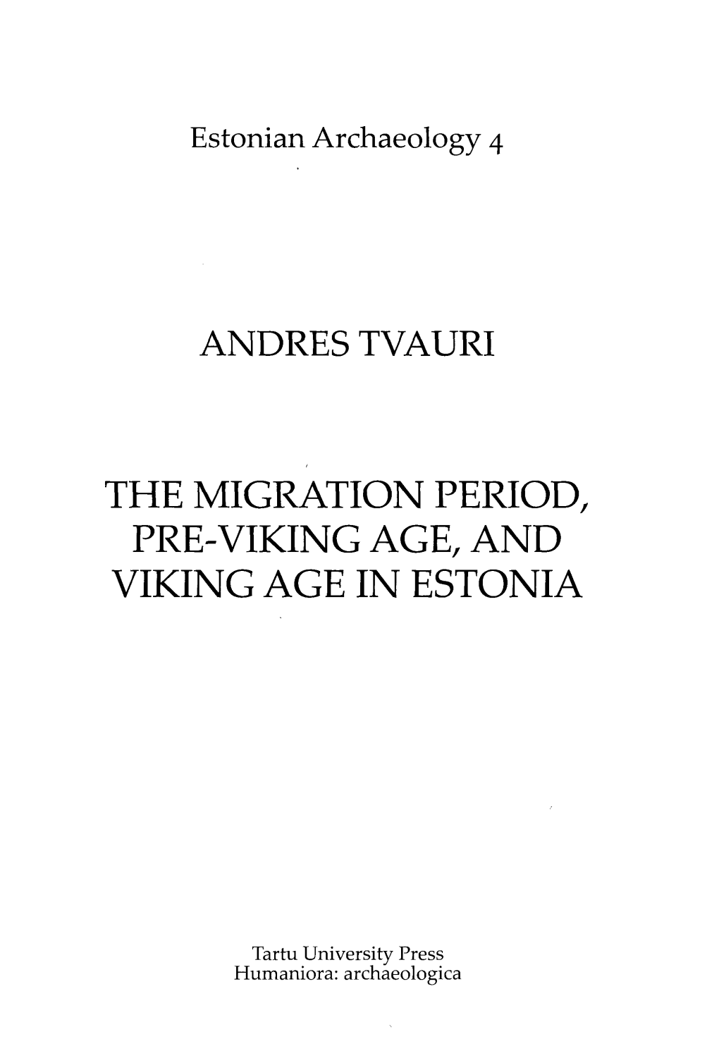 Andres Tvauri the Migration Period, Pre-Viking Age, And