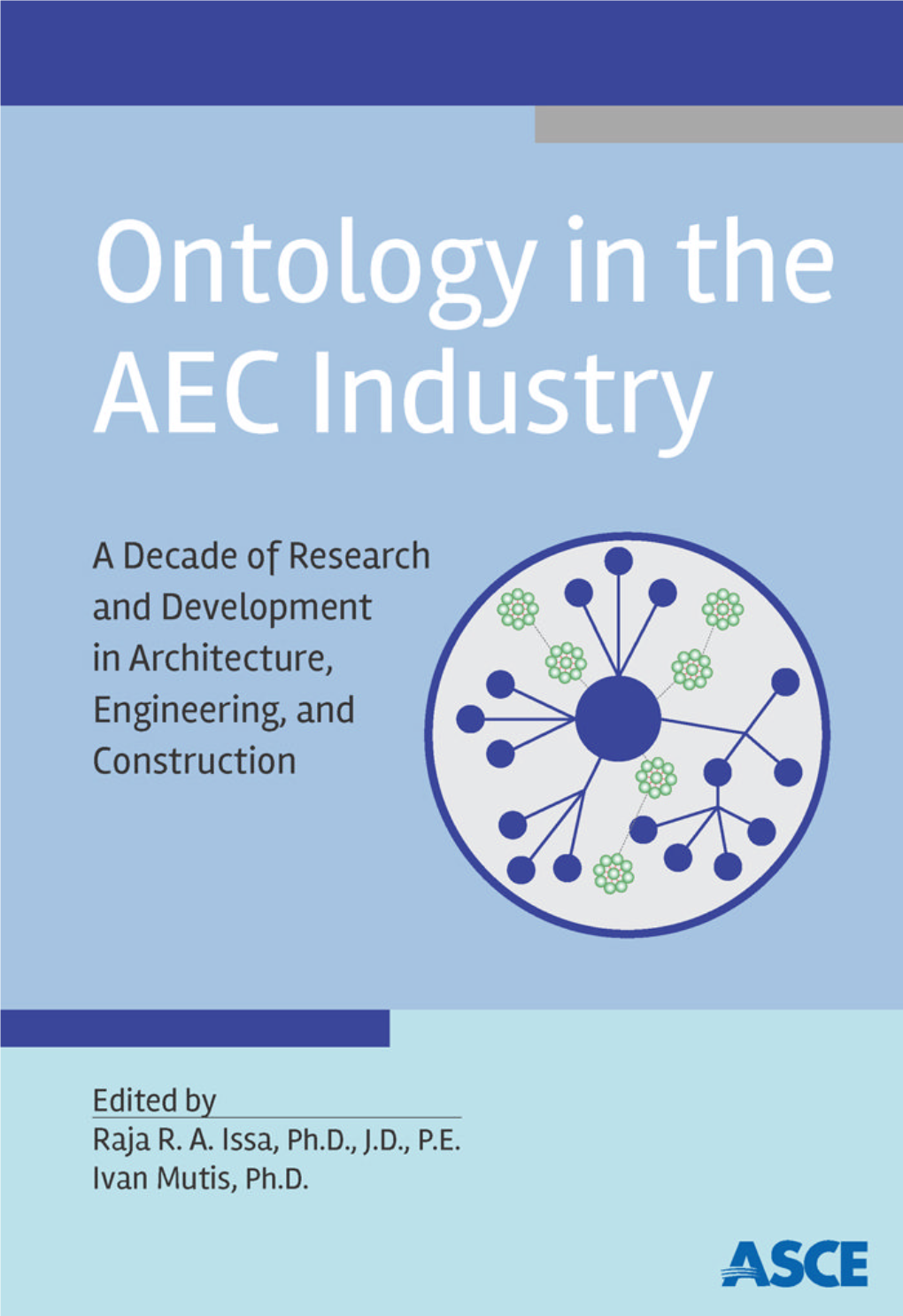 Ontology in the AEC Industry a Decade of Research and Development in Architecture, Engineering, and Construction