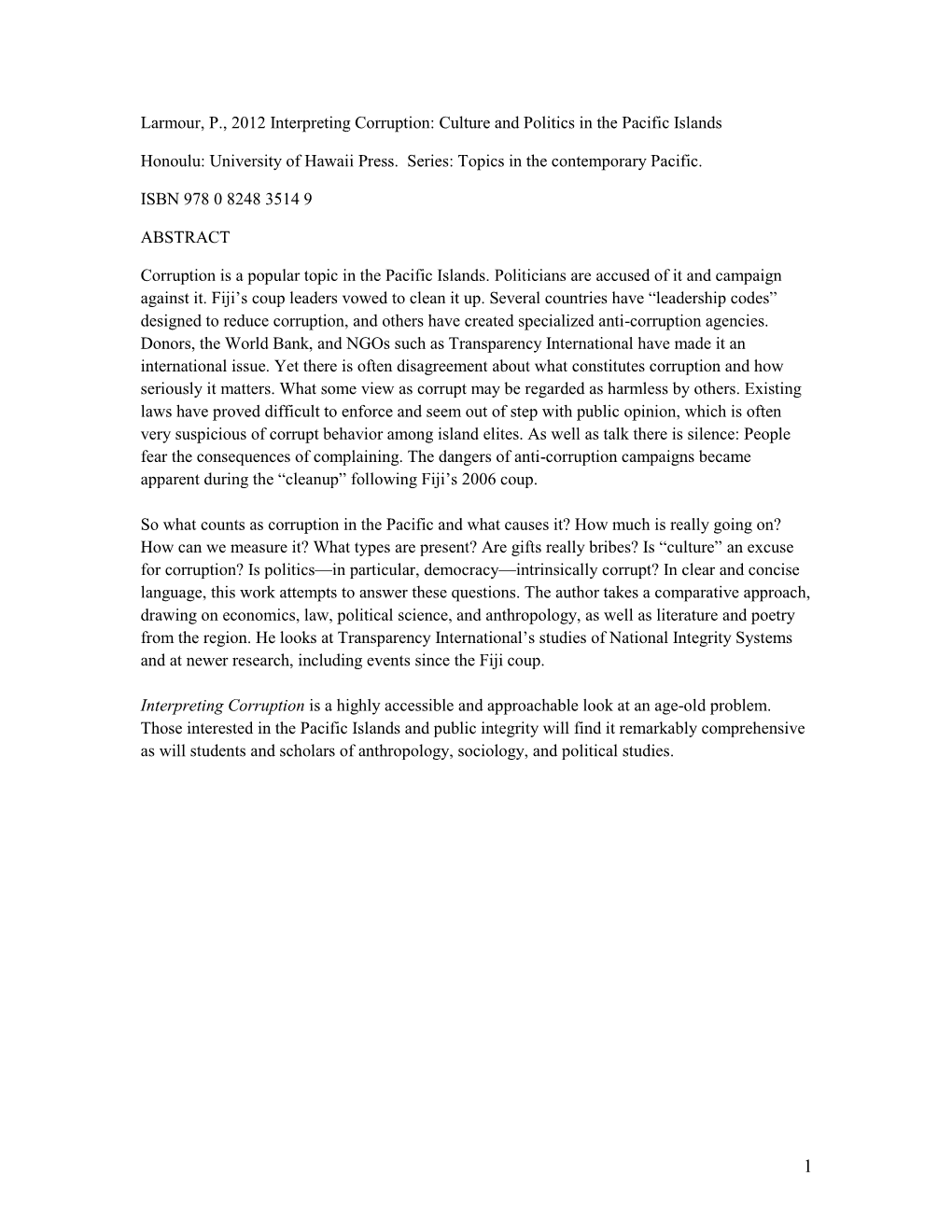 Larmour, P., 2012 Interpreting Corruption: Culture and Politics in the Pacific Islands