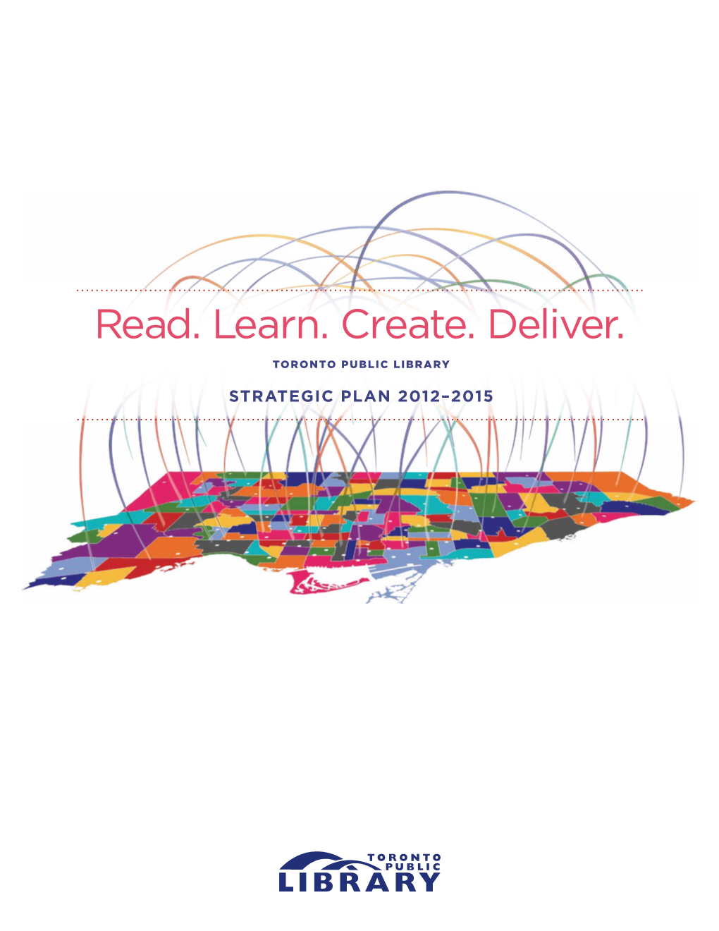 2012-2015: Read. Learn. Create. Deliver