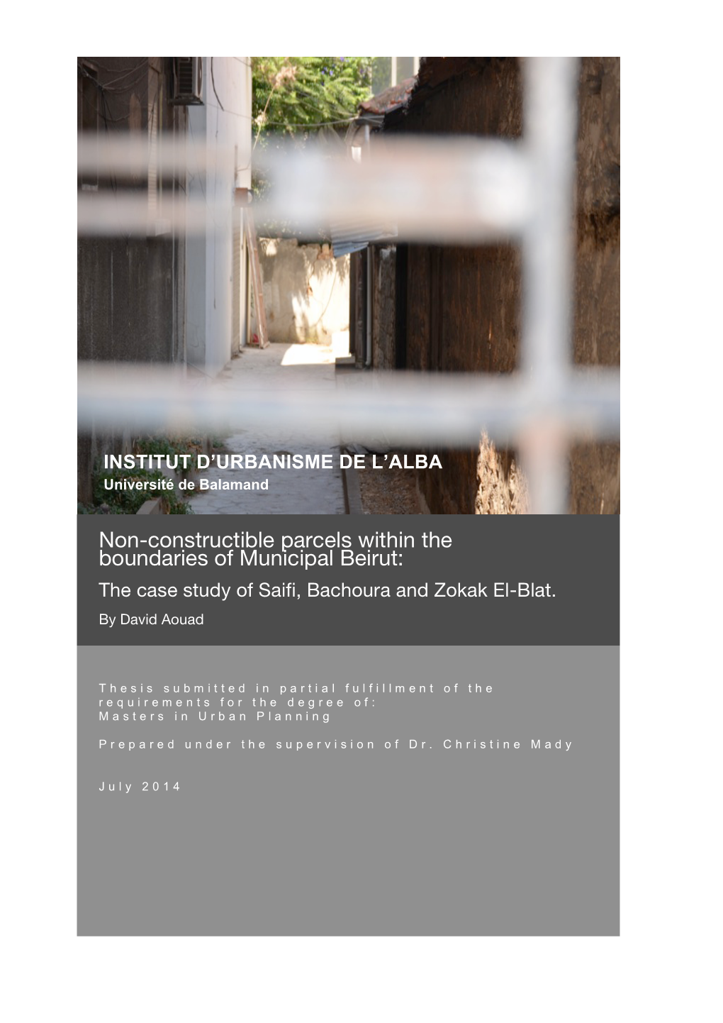 Non-Constructible Parcels Within the Boundaries of Municipal Beirut: the Case Study of Saifi, Bachoura and Zokak El-Blat