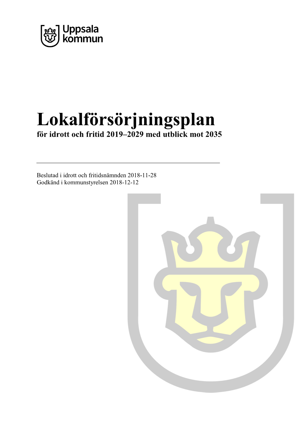Lokalförsörjningsplan För Idrott Och Fritid 2019–2029 Med Utblick Mot 2035