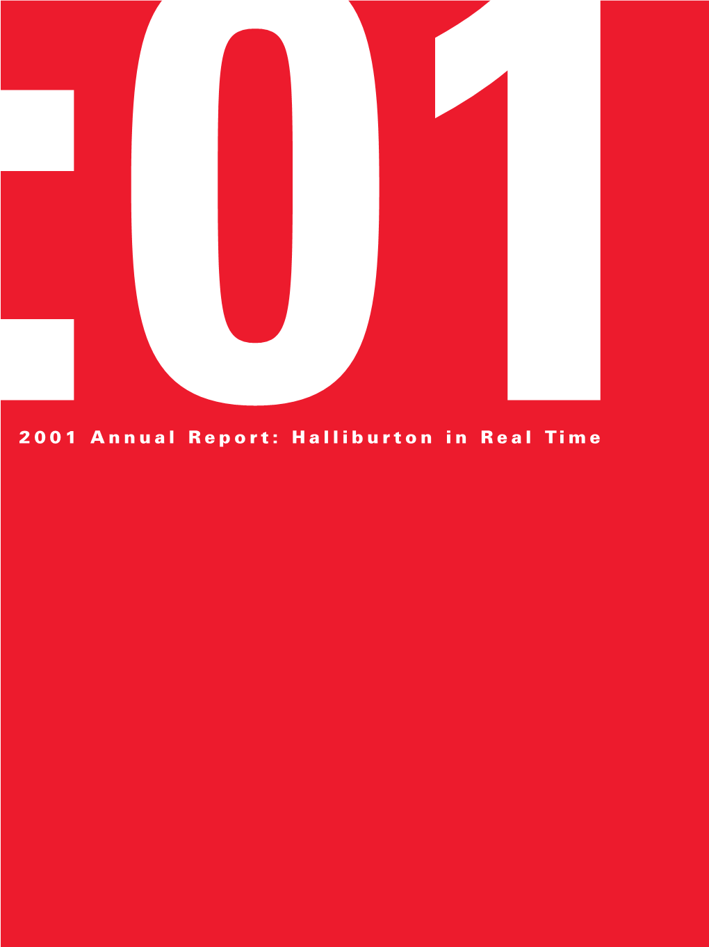 2001 Annual Report: Halliburton in Real Time