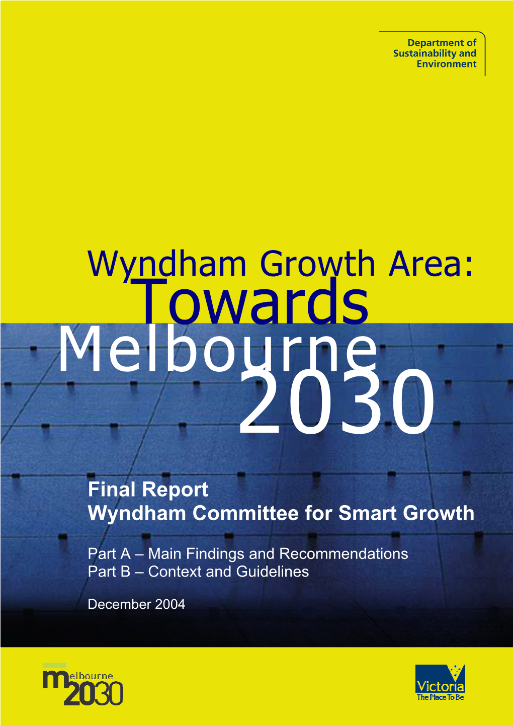 Wyndham Growth Area: Towards Melbourne 2030