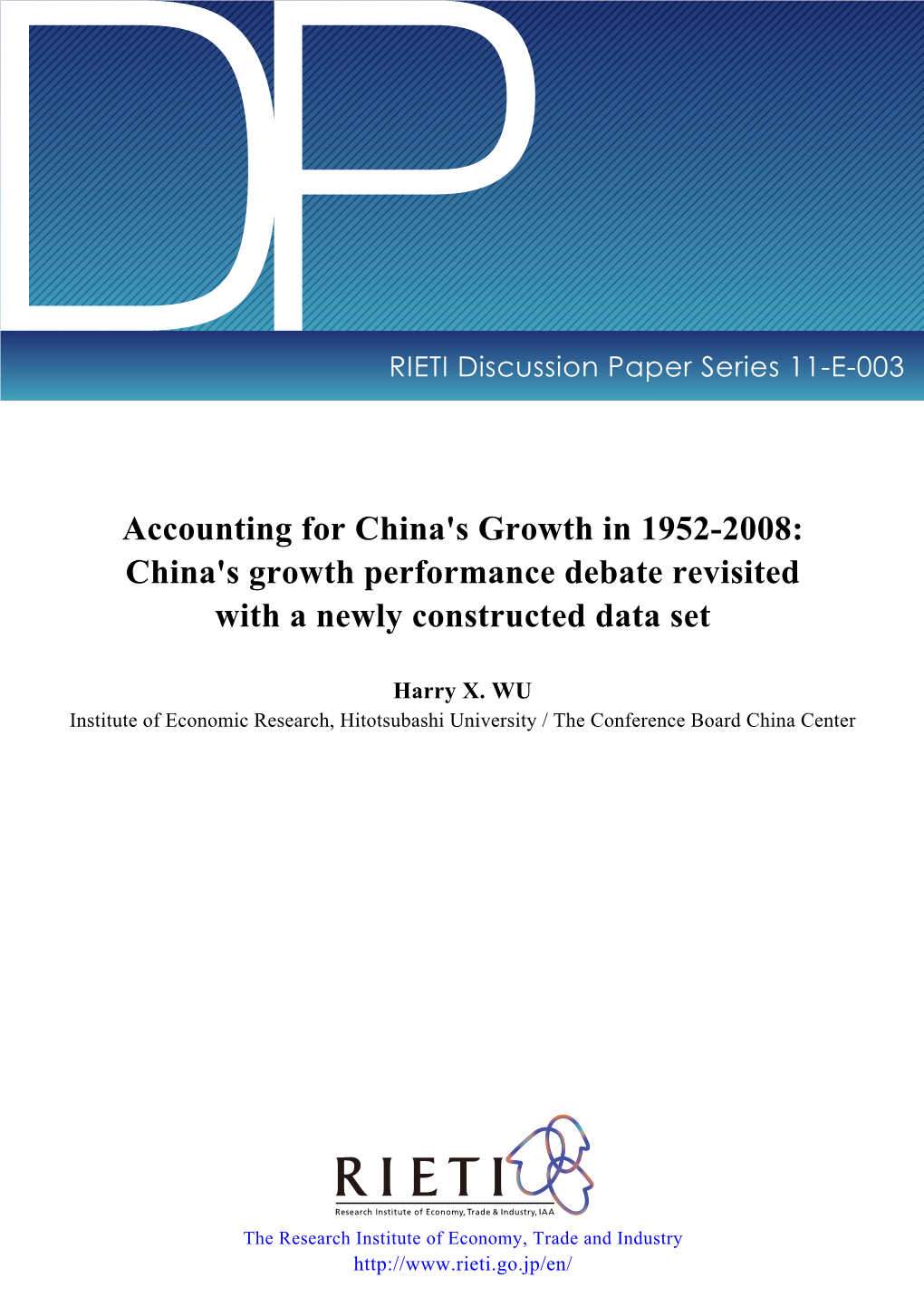 Accounting for China's Growth in 1952-2008: China's Growth Performance Debate Revisited with a Newly Constructed Data Set