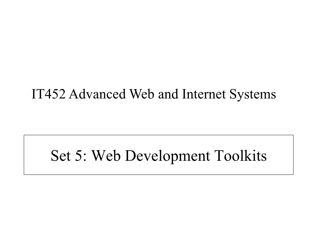 Web Development Toolkits Why Use a Toolkit?