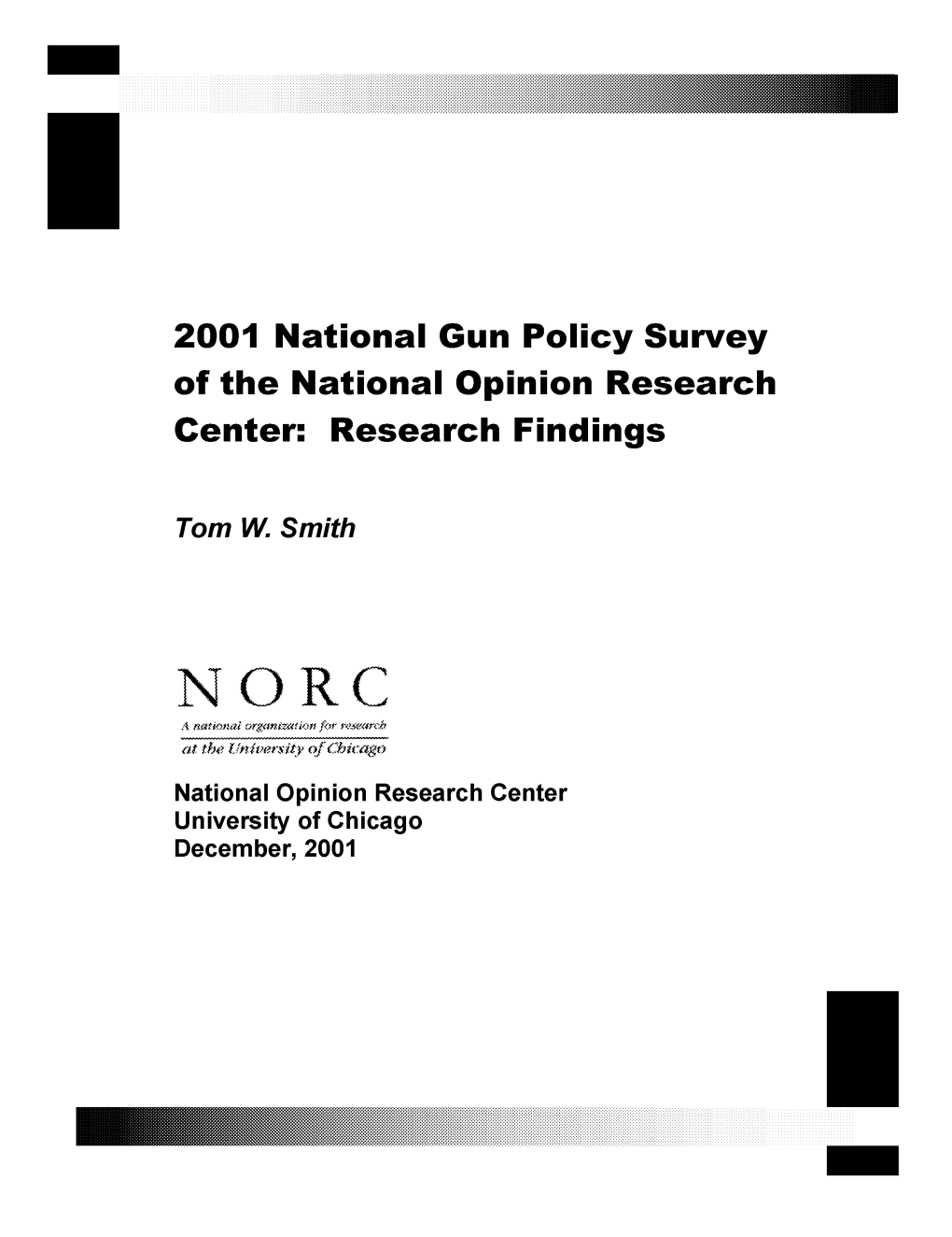2001 National Gun Policy Survey of the National Opinion Research Center: Research Findings