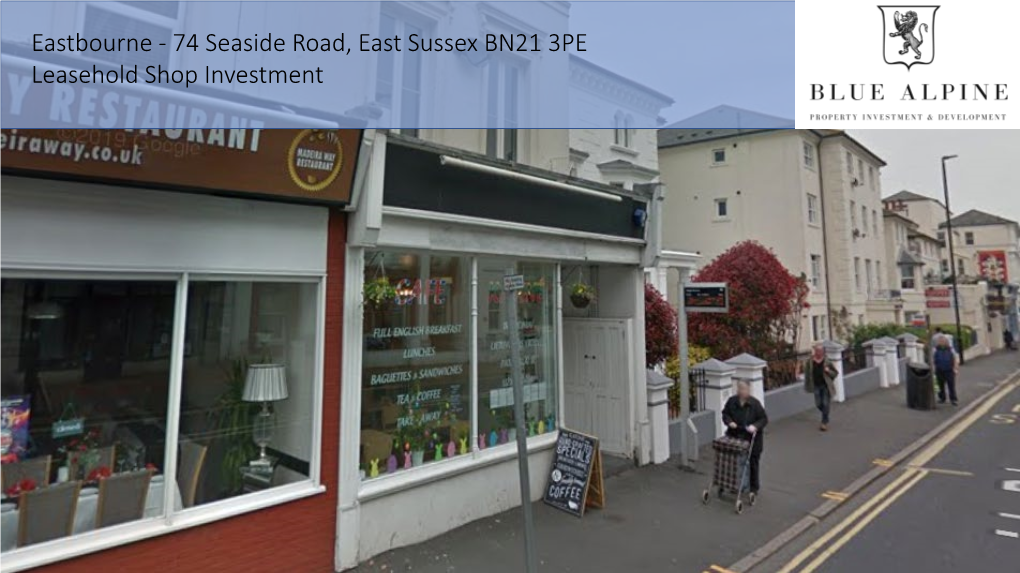 Eastbourne - 74 Seaside Road, East Sussex BN21 3PE Leasehold Shop Investment Eastbourne - 74 Seaside Road, East Sussex BN21 3PE Leasehold Shop Investment