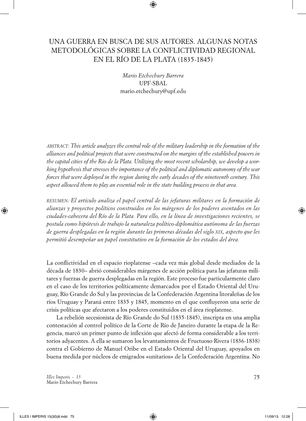 Una Guerra En Busca De Sus Autores. Algunas Notas Metodológicas Sobre La Conflictividad Regional En El Río De La Plata (1835-1845)