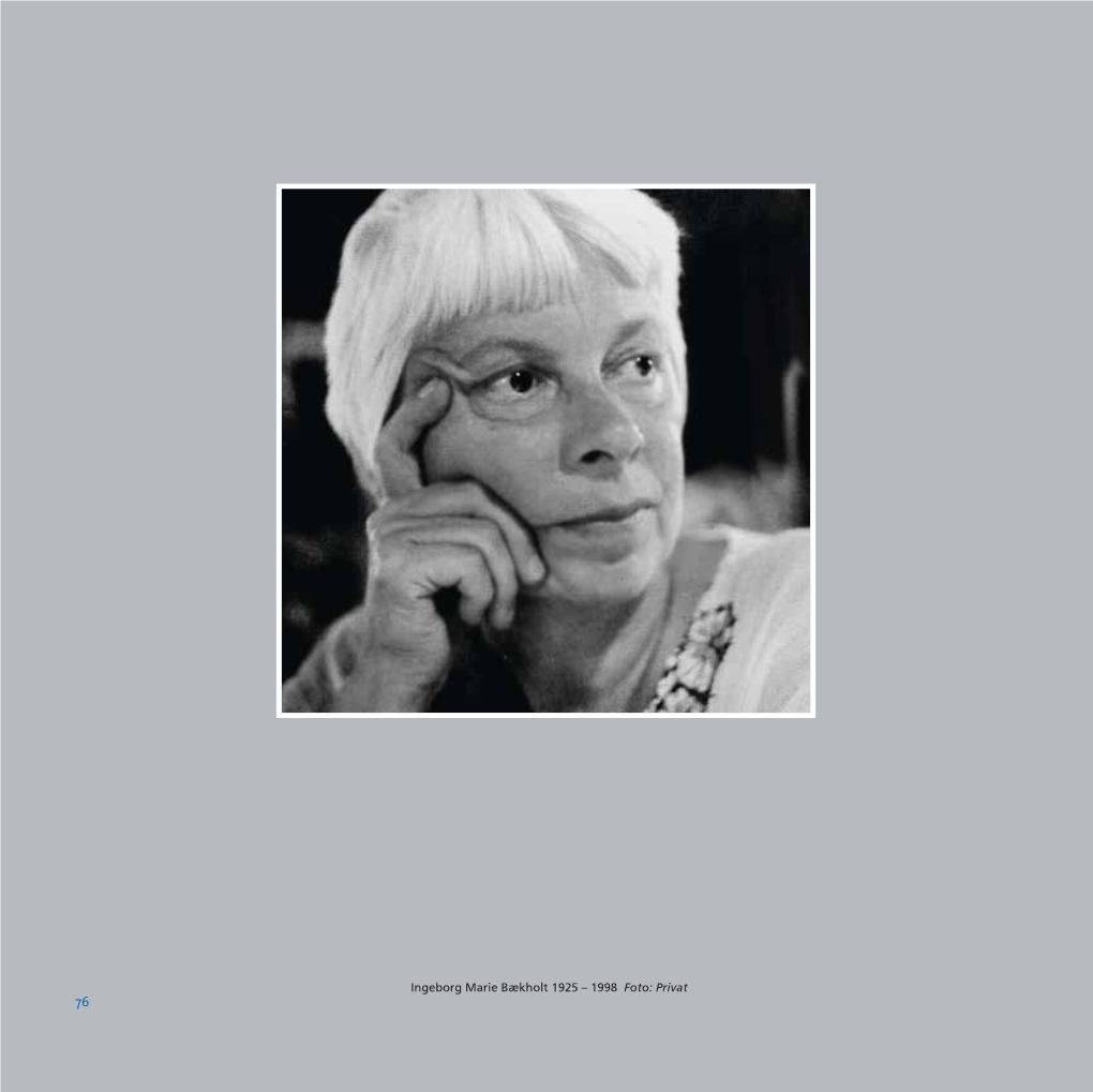 Ingeborg Marie Bækholt 1925 – 1998 Foto: Privat 76 Arbeidernes ÅRBOK 2017 A.Qxp Layout 1 01.08.2017 08.28 Side 77