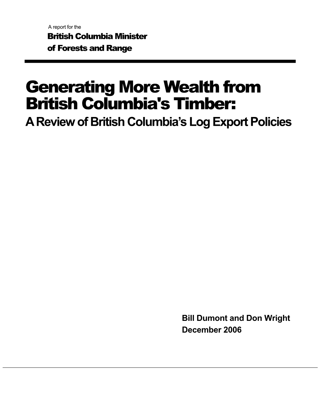 Generating More Wealth from British Columbia's Timber: a Review of British Columbia’S Log Export Policies