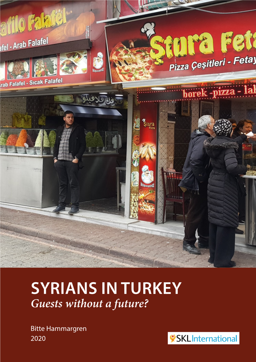 SYRIANS in TURKEY Guests Without a Future?