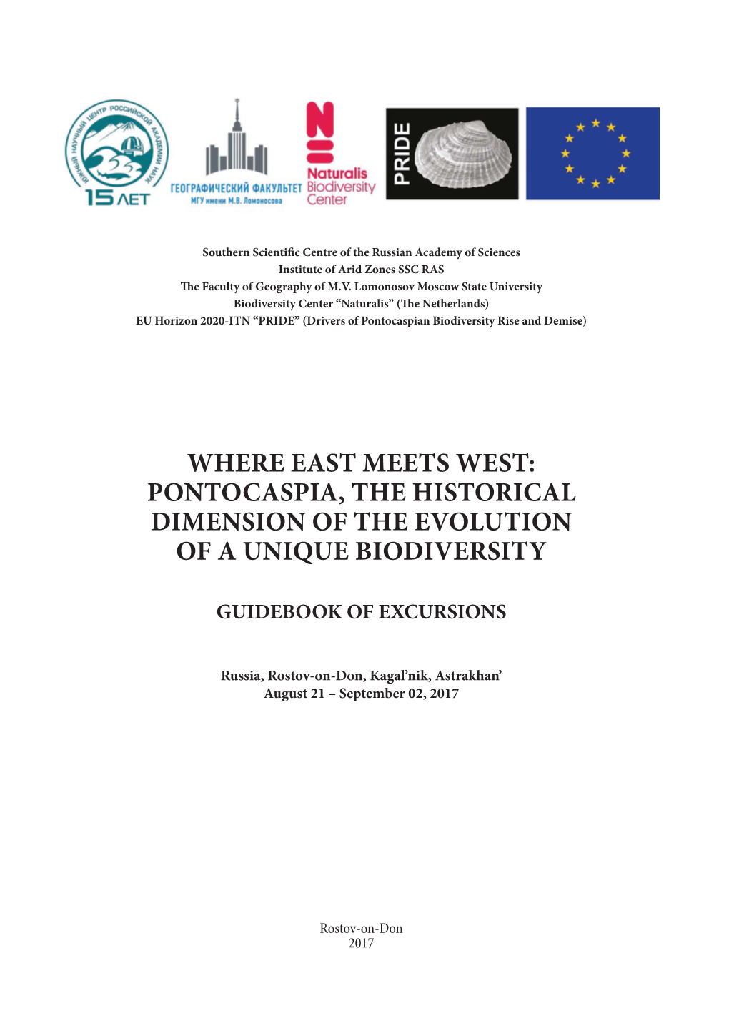 Where East Meets West: Pontocaspia, the Historical Dimension of the Evolution of a Unique Biodiversity