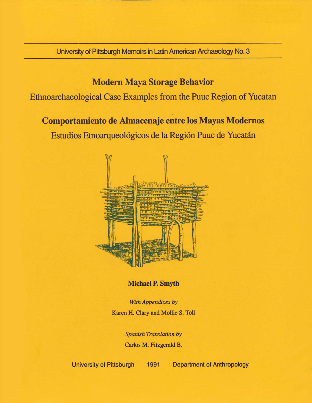 Modern Maya Storage Behavior. Ethnoarchaeological Case