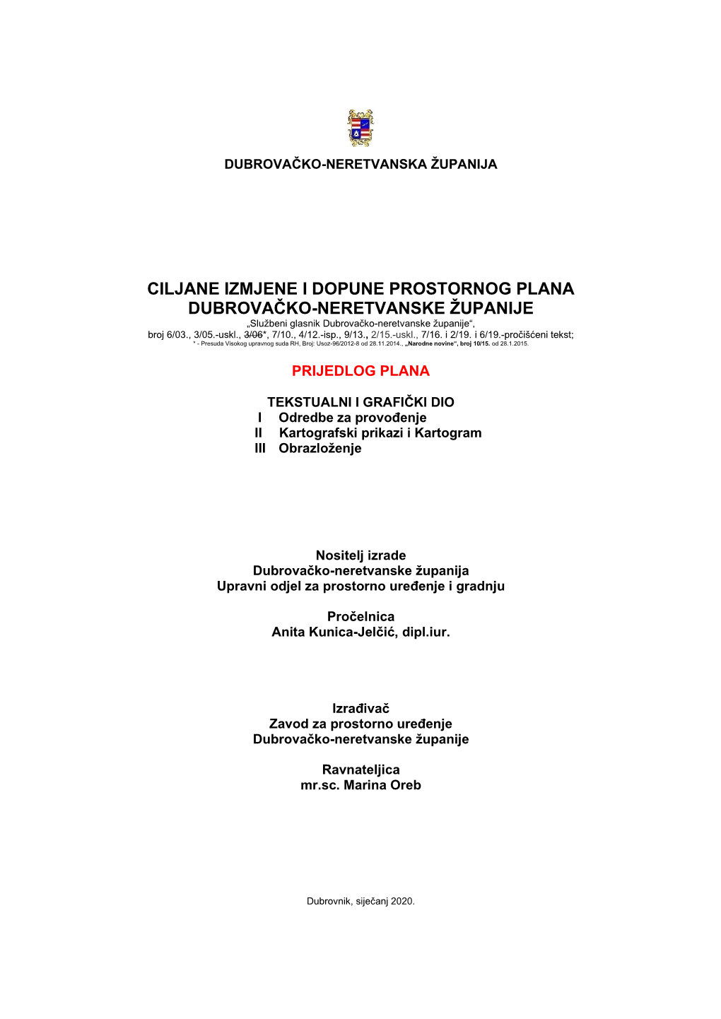 CILJANE IZMJENE I DOPUNE PROSTORNOG PLANA DUBROVAČKO-NERETVANSKE ŽUPANIJE Prijedlog Plana – Odredbe Za Provođenje