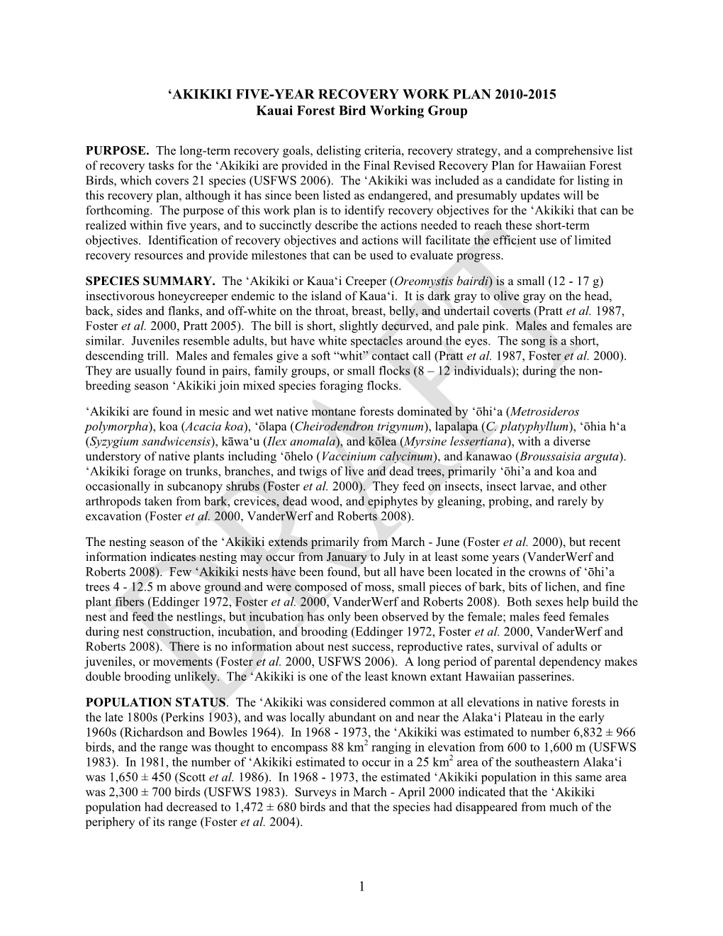 AKIKIKI FIVE-YEAR RECOVERY WORK PLAN 2010-2015 Kauai Forest Bird Working Group