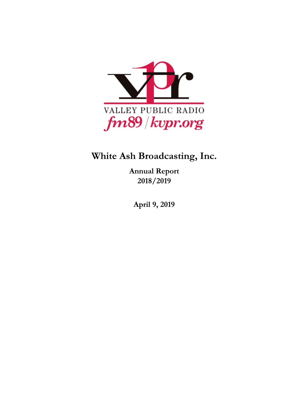 White Ash Broadcasting, Inc. Annual Report 2018/2019