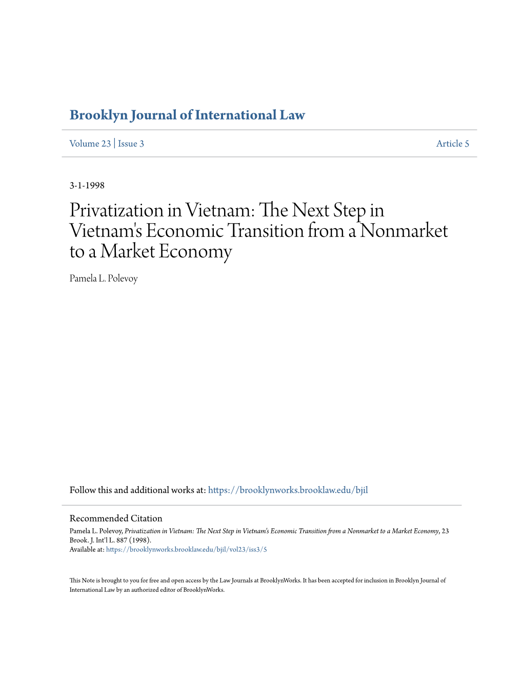 Privatization in Vietnam: the Exn T Step in Vietnam's Economic Transition from a Nonmarket to a Market Economy Pamela L