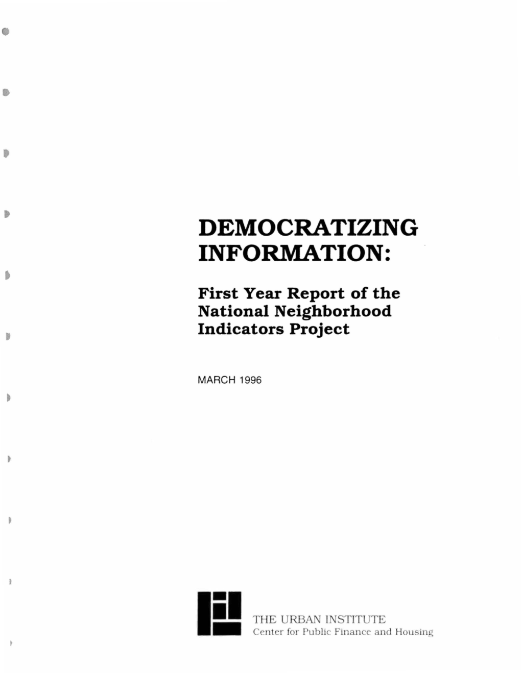 Democratizing Information: First Year Report of the National