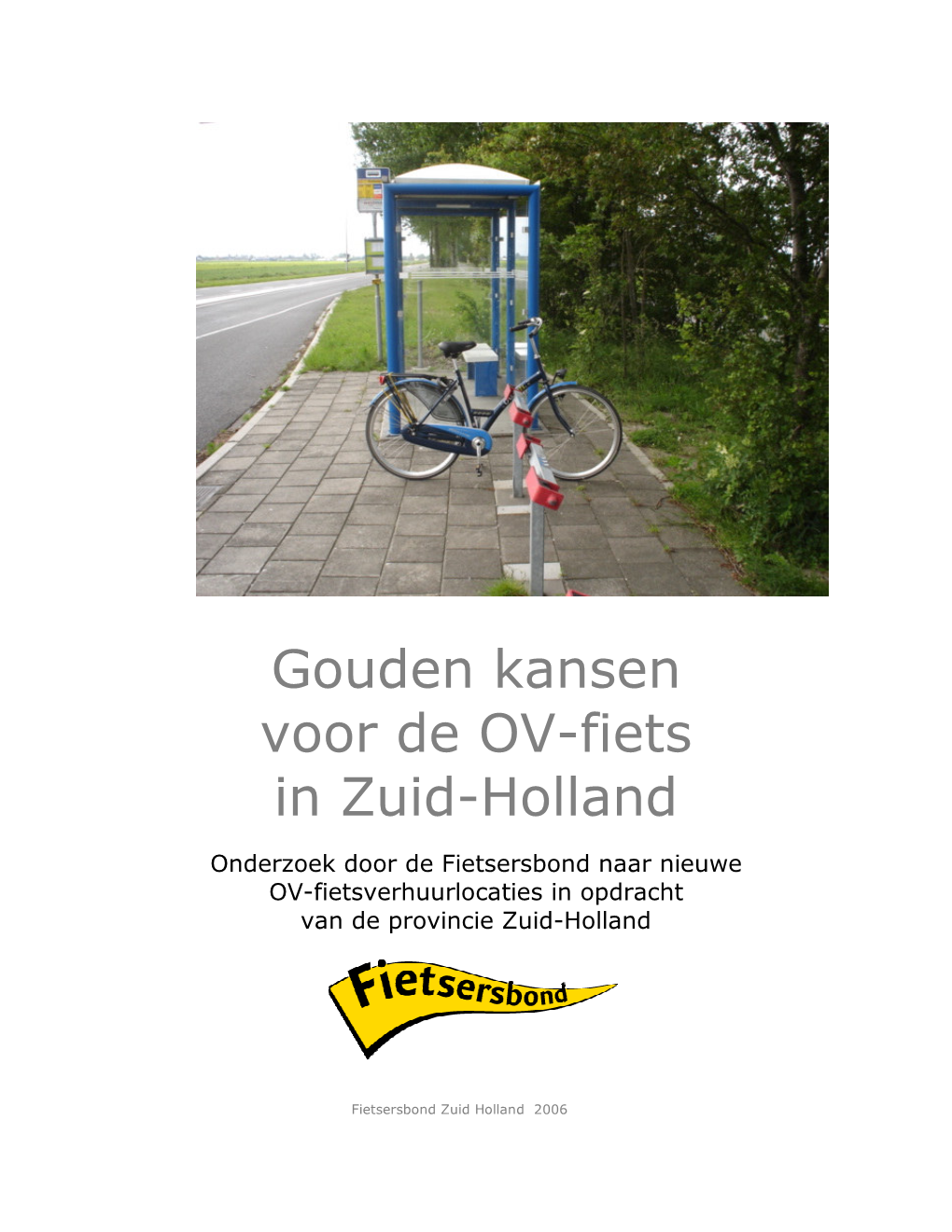 Gouden Kansen Voor De OV-Fiets in Zuid-Holland