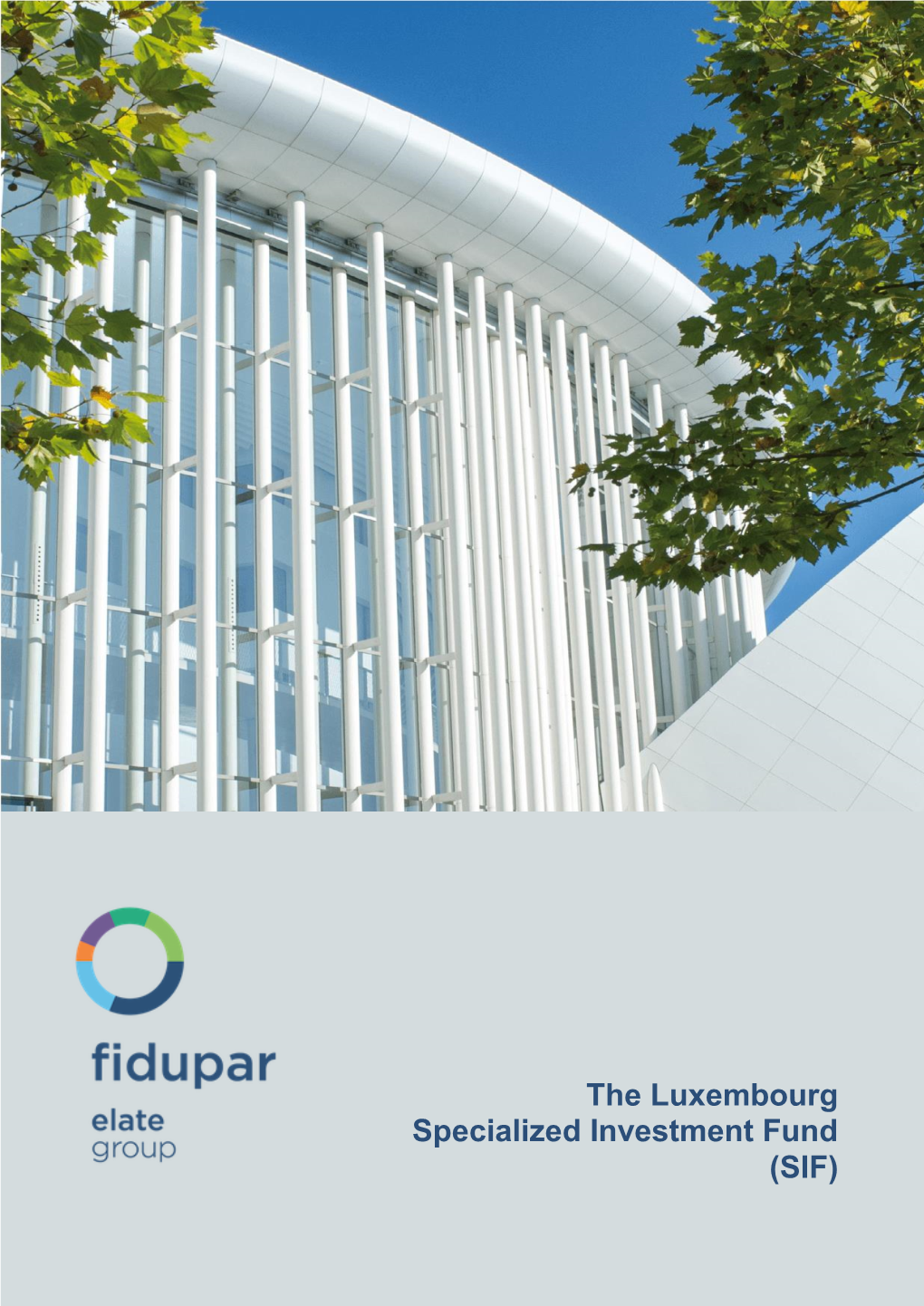 The Luxembourg Specialized Investment Fund (SIF)