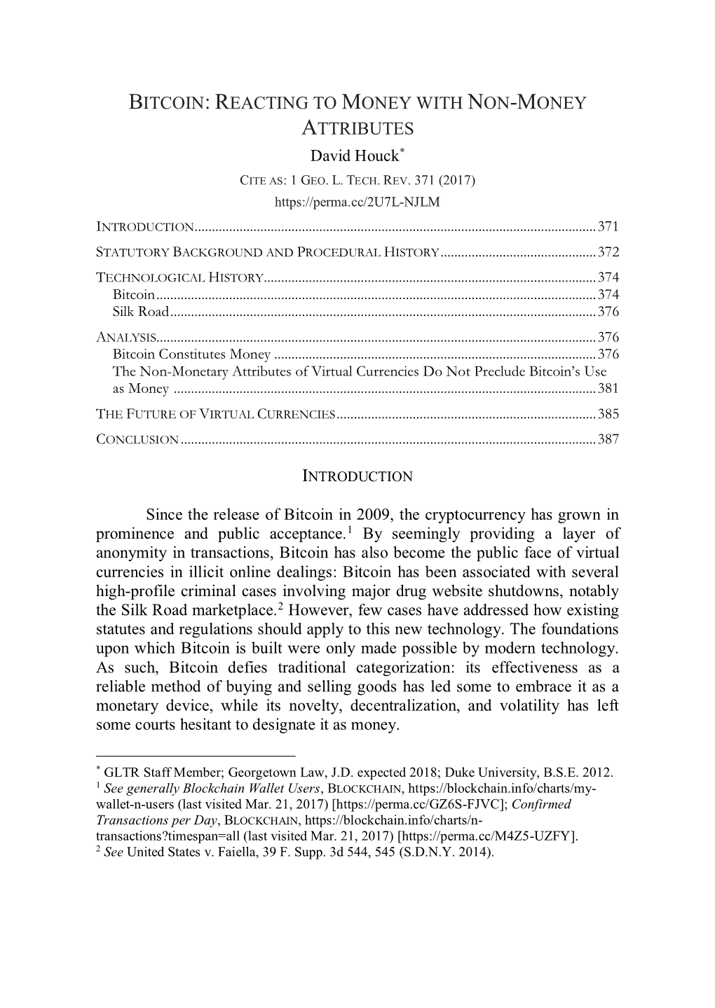 BITCOIN: REACTING to MONEY with NON-MONEY ATTRIBUTES David Houck* CITE AS: 1 GEO