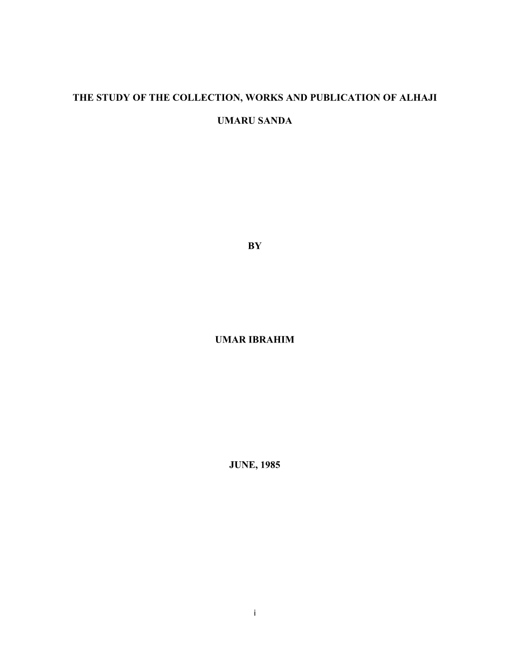 The Study of the Collection, Works and Publication of Alhaji Umaru Sanda by Umar Ibrahim June, 1985