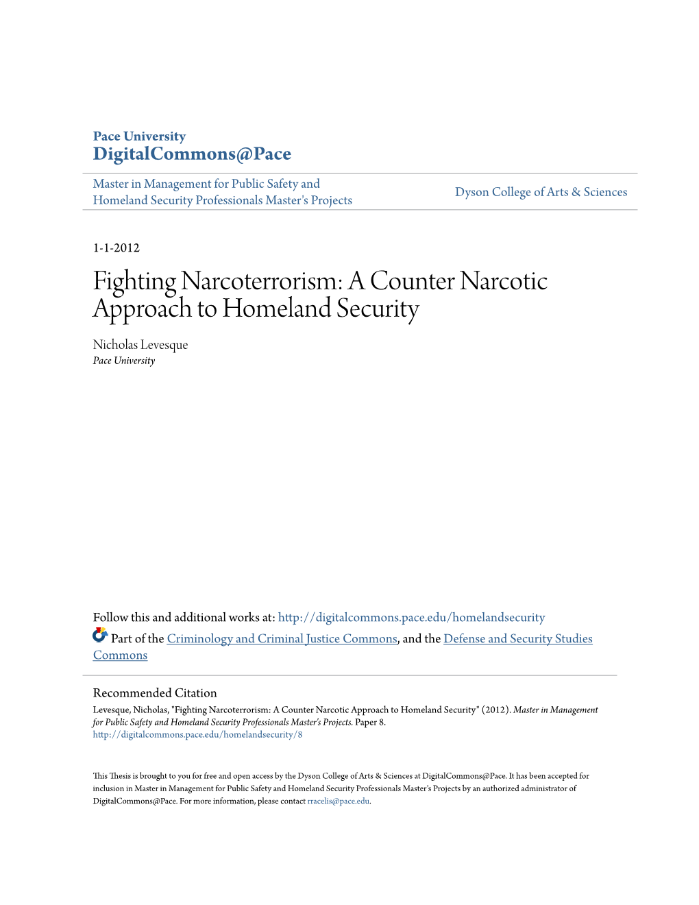Fighting Narcoterrorism: a Counter Narcotic Approach to Homeland Security Nicholas Levesque Pace University