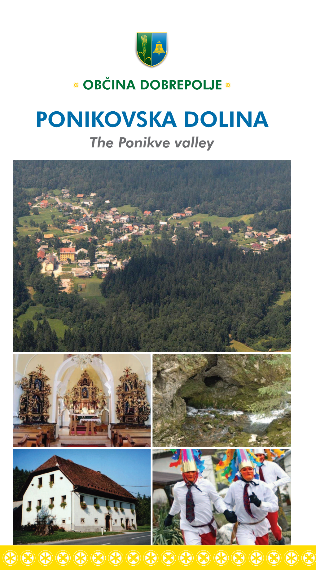 PONIKOVSKA DOLINA the Ponikve Valley Dobrepolje - Dolina Dragocenih Danosti, Dosežkov in Izzivov 2