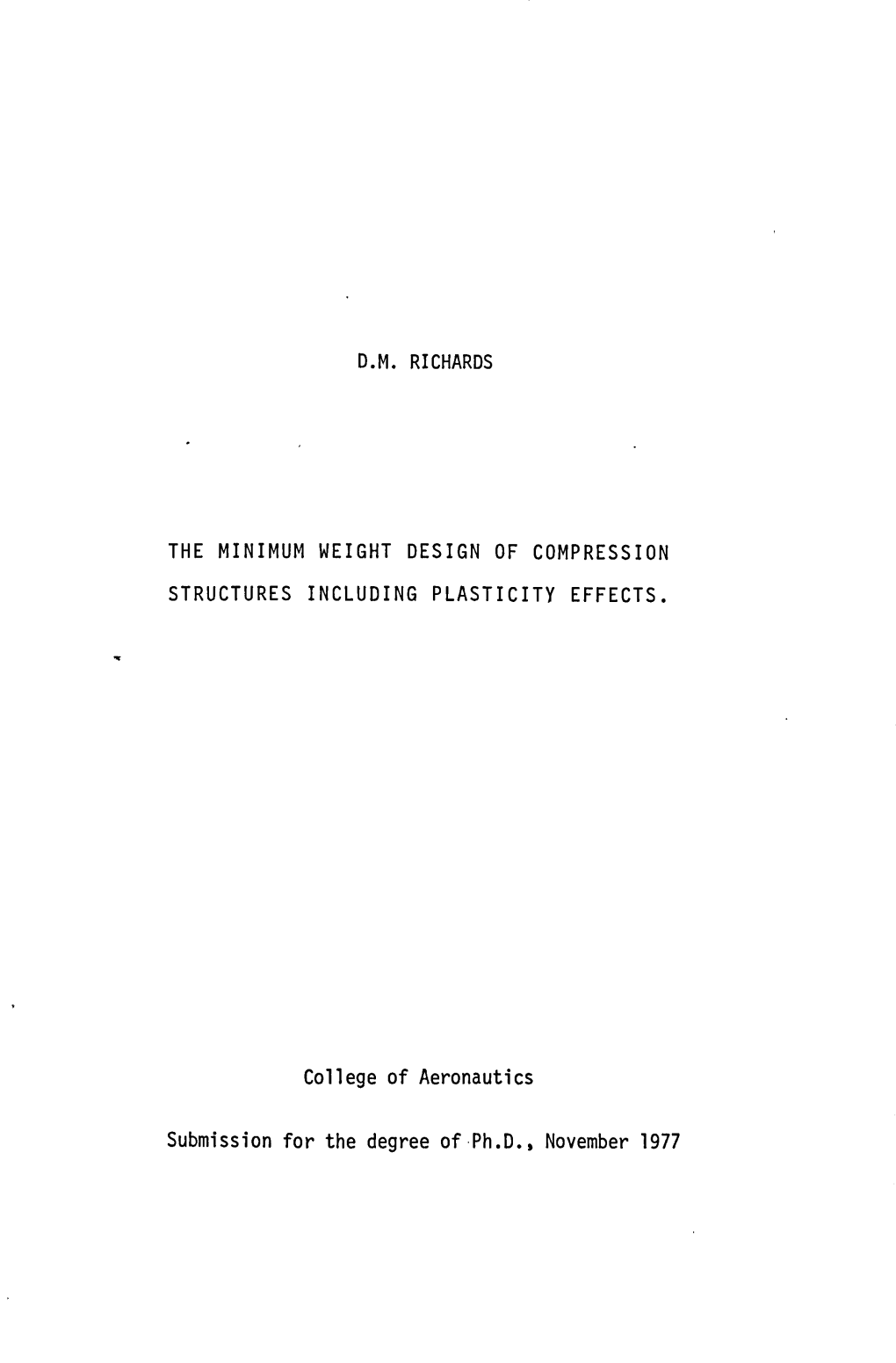 THE MINIMUM WEIGHT DESIGN of COMPRESSION STRUCTURES INCLUDING PLASTICITY EFFECTS. College of Aeronautics Submission for the Degr