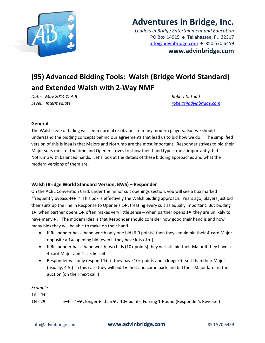 Walsh (Bridge World Standard) and Extended Walsh with 2-Way NMF Date: May 2014 © Aib Robert S