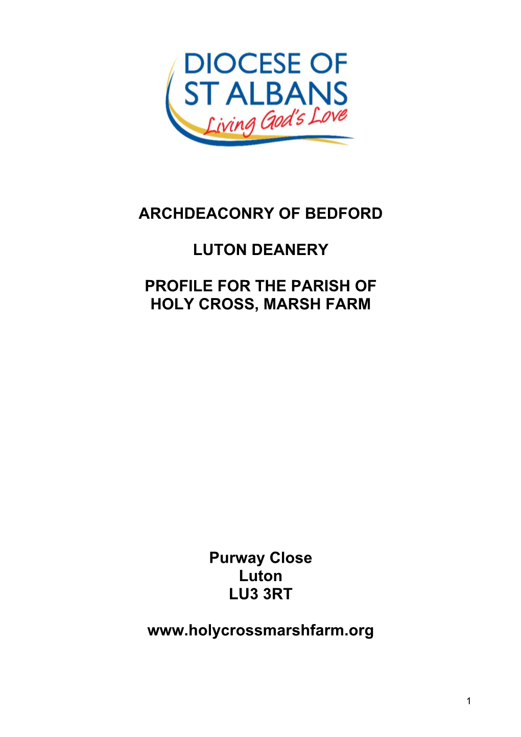 ARCHDEACONRY of BEDFORD LUTON DEANERY PROFILE for the PARISH of HOLY CROSS, MARSH FARM Purway Close Luton LU3 3RT