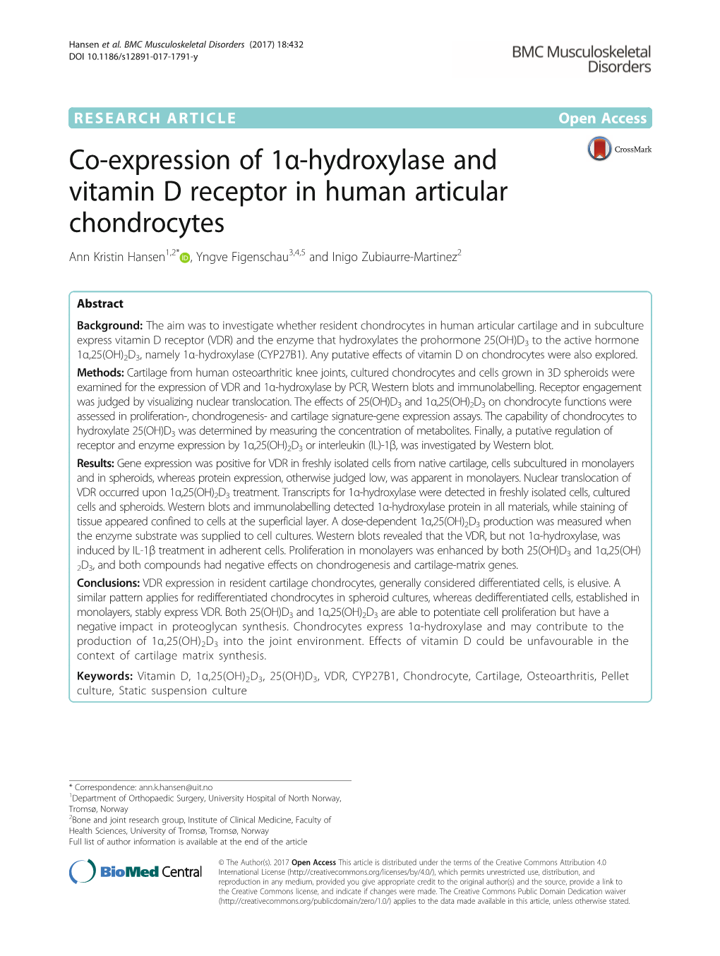 Co-Expression of 1Α-Hydroxylase and Vitamin D Receptor in Human Articular Chondrocytes Ann Kristin Hansen1,2* , Yngve Figenschau3,4,5 and Inigo Zubiaurre-Martinez2