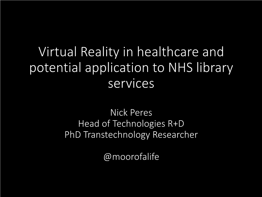 Virtual Reality in Healthcare and Potential Applications to NHS