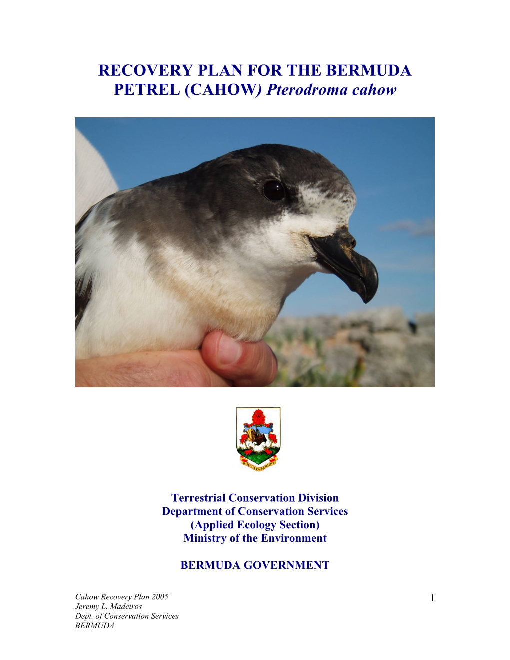 RECOVERY PLAN for the BERMUDA PETREL (CAHOW) Pterodroma Cahow