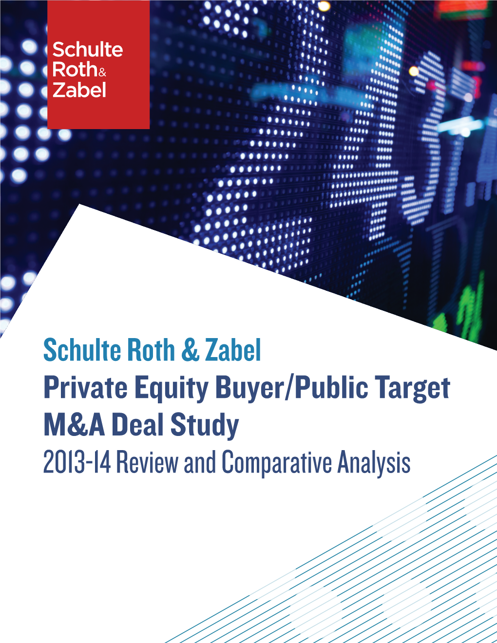 Schulte Roth & Zabel Private Equity Buyer/Public Target M&A Deal