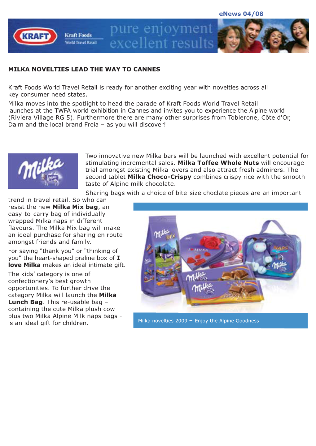 Two Innovative New Milka Bars Will Be Launched with Excellent Potential for Stimulating Incremental Sales