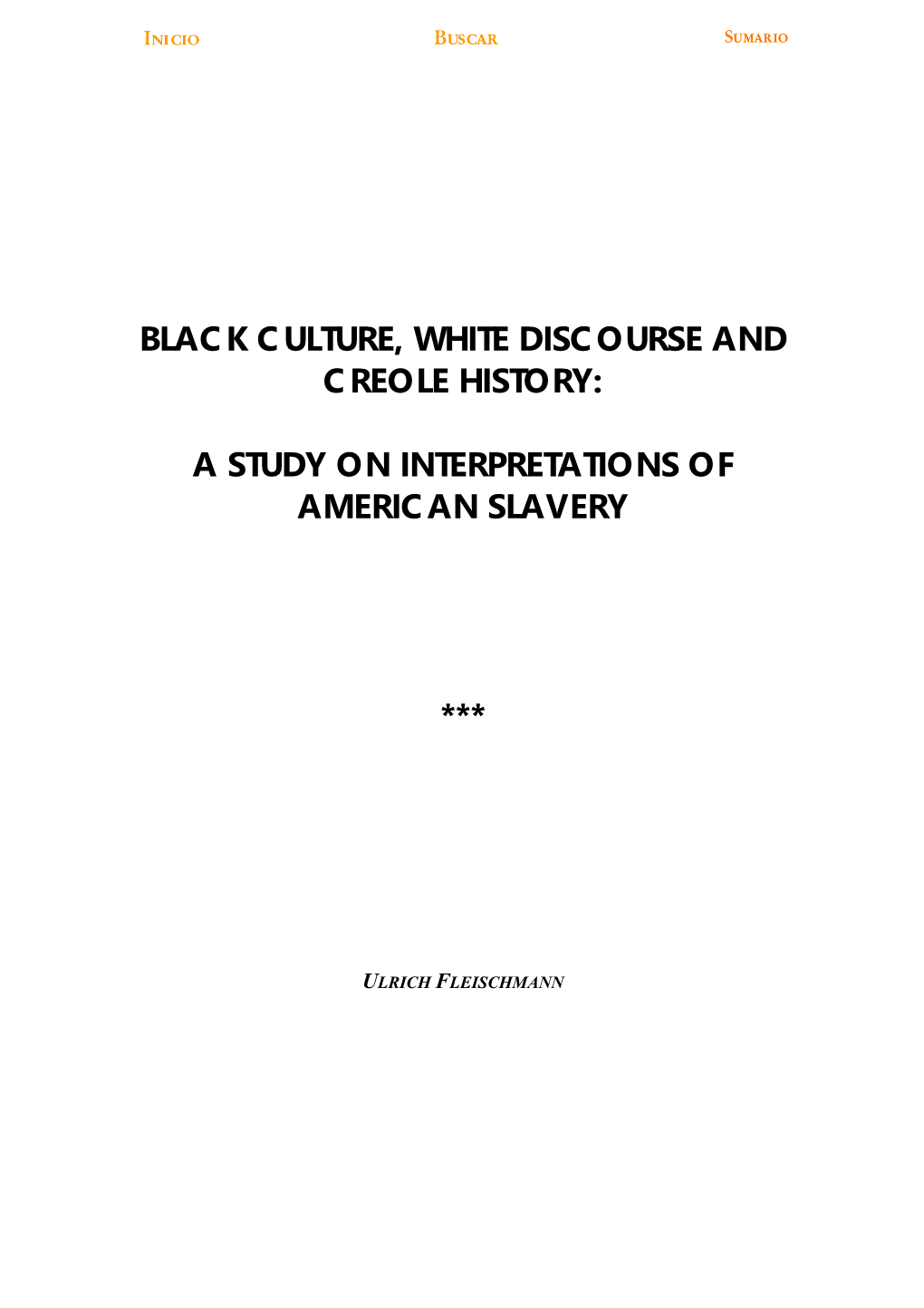 Black Culture, White Discourse and Creole History: a Study On