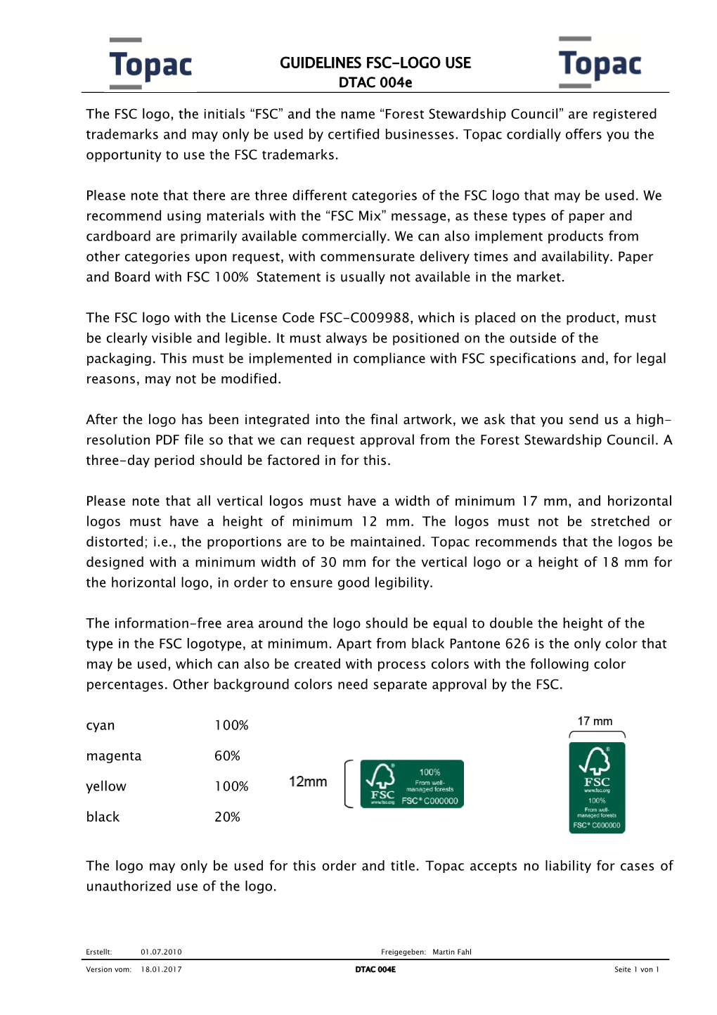 The FSC Logo, the Initials FSC and the Name Forest Stewardship Council Are Registered Trademarks