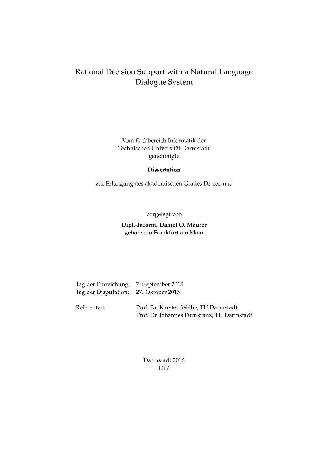 Rational Decision Support with a Natural Language Dialogue System