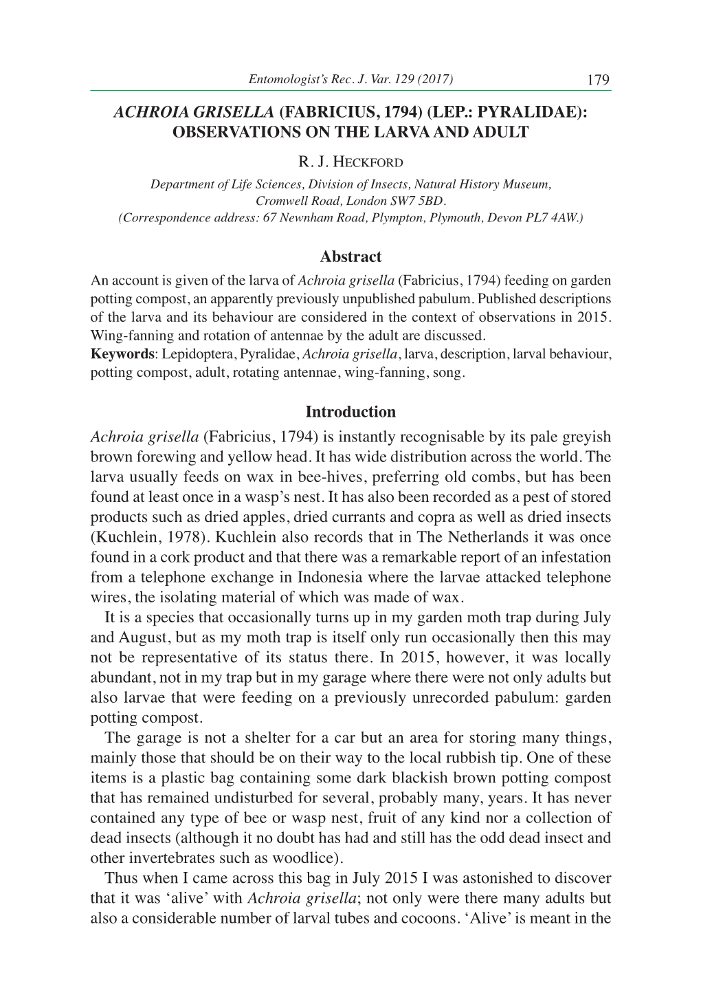 Achroia Grisella (Fabricius, 1794) (Lep.: Pyralidae): Observations on the Larva and Adult R