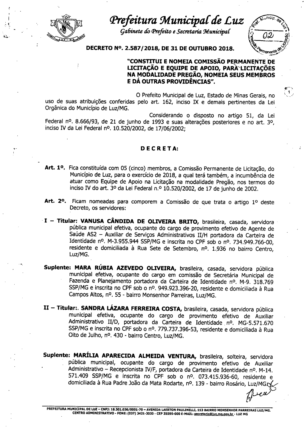 Prefeitura Municipal De Luz - Cnp]: 18.301.034/0001.70 - Avenida Laerton Pauuneij1, 153 Bairro Monsenhor Parreiras Luz/Mg