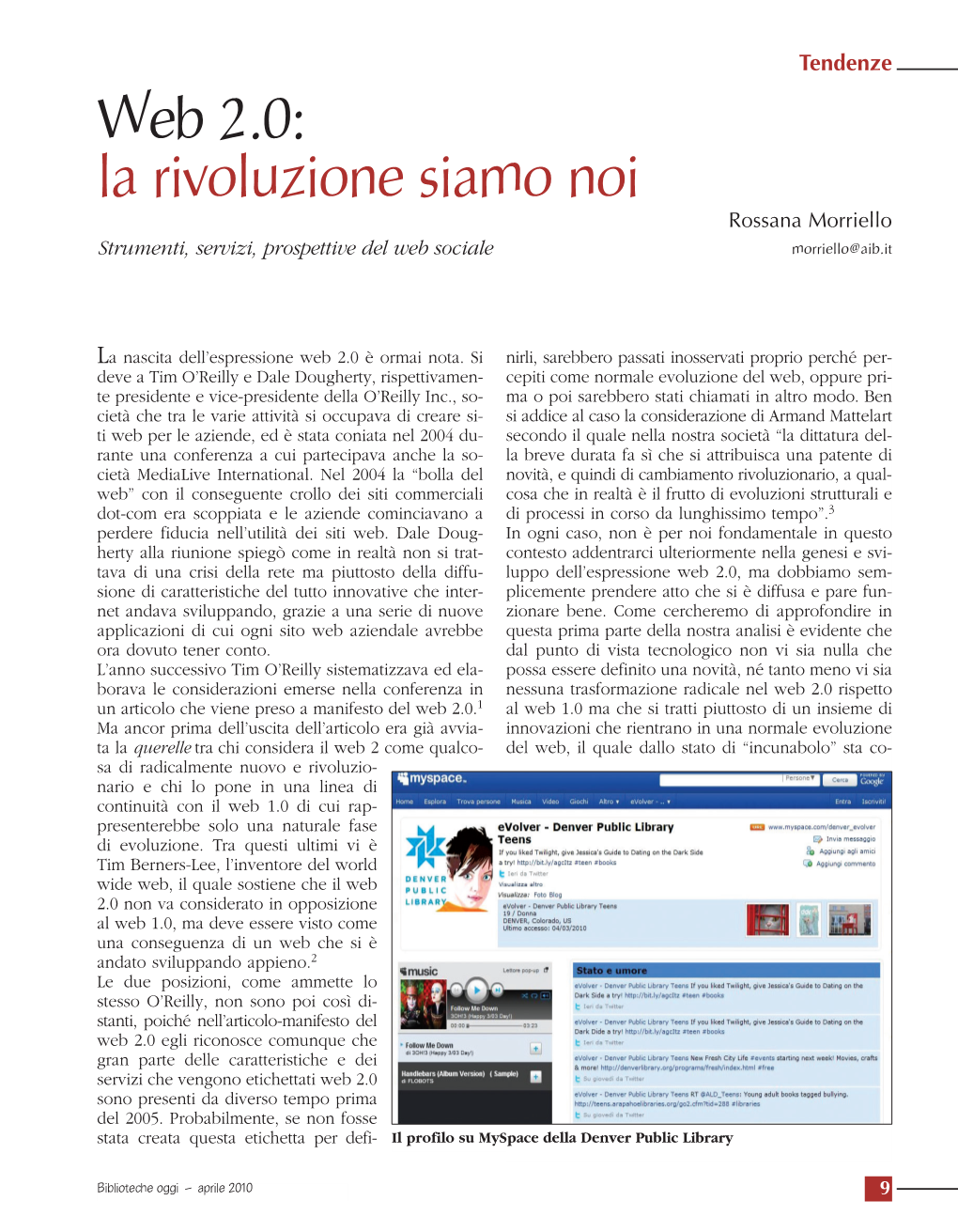 Web 2.0: La Rivoluzione Siamo Noi Rossana Morriello Strumenti, Servizi, Prospettive Del Web Sociale Morriello@Aib.It