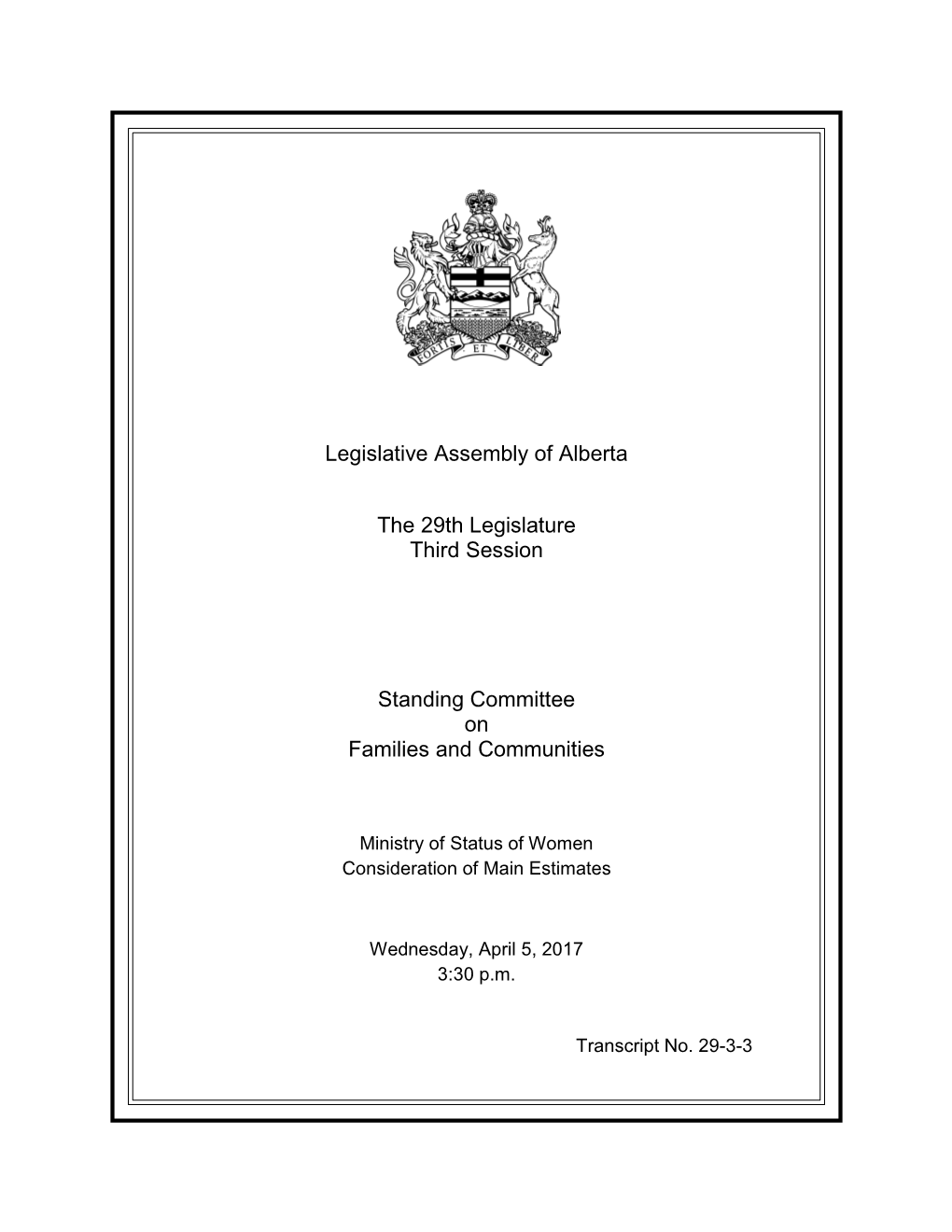 Legislative Assembly of Alberta the 29Th Legislature Third Session Standing Committee on Families and Communities